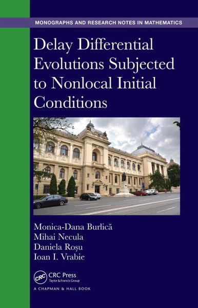 Delay Differential Evolutions Subjected to Nonlocal Initial Conditions (eBook, ePUB) Delay Differential Evolutions Subjected to Nonlocal Initial Conditions (eBook, ePUB)