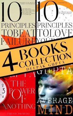 Average Mind   The Power of Nothing   10 Principles To Beat Failure   10 Principles To Love Yourself  : Box Set (eBook, ePUB) - Gupta, Deepak