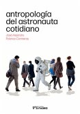 Antropología del astronauta cotidiano (eBook, PDF)