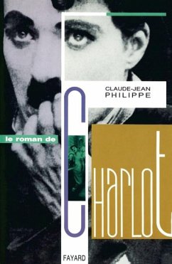 Le Roman de Charlot - Philippe-C J