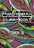 How To Make Curry Goat (eBook, ePUB)