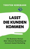 Lasst die Kunden kommen (eBook, ePUB)