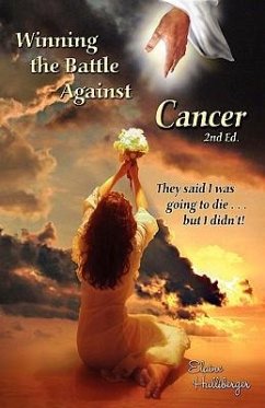Winning the Battle Against Cancer - Hulliberger, Elaine Anita