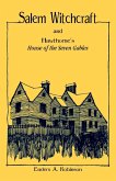 Salem Witchcraft and Hawthorne's &quote;House of the Seven Gables&quote;