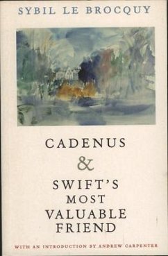 Cadenus and Swift's Most Valuable Friend: Reassessment of the Relationships Between Swift, Stella and Vanessa - Brocquy, Sybil Le