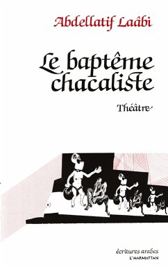 Le baptême chacaliste - Laabi, Abdellatif