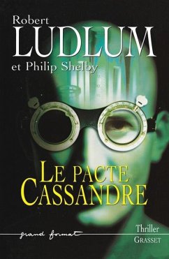 Le Pacte Cassandre - Ludlum-R+Shelby-P Le Pacte Cassandre - Ludlum-R+Shelby-P