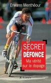 Secret défonce Secret défonce