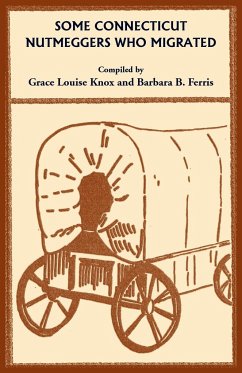 Some Connecticut Nutmeggers Who Migrated - Knox, Grace