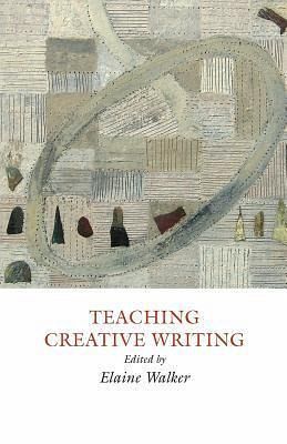 Teaching Creative Writing Teaching Creative Writing