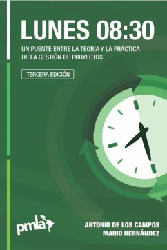 Cover Lunes 08:30 - Un puente entre la teoría y la práctica de la gestión de proyectos (eBook, ePUB)