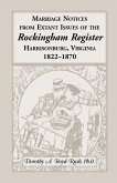 Marriage Notices from Extant Issues of &quote;The Rockingham Register&quote;, Harrisonburg, Virginia, 1822-1870