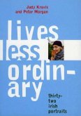 Lives Less Ordinary: Thirty-Two Irish Portraits