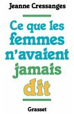 Ce que les femmes n'avaient jamais dit Ce que les femmes n'avaient jamais dit