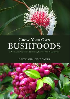 Grow Your Own Bushfoods - Smith, Keith