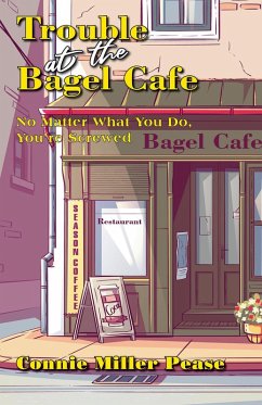 Trouble at the Bagel Cafe (eBook, ePUB) - Pease, Connie Miller