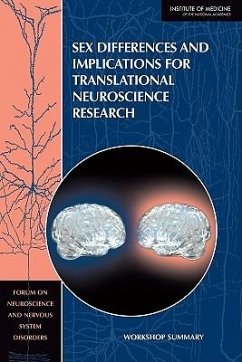 Sex Differences and Implications for Translational Neuroscience Research - Institute Of Medicine; Board On Health Sciences Policy; Forum on Neuroscience and Nervous System Disorders