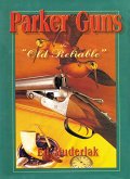 Parker Guns the Old Reliable Parker Guns the Old Reliable