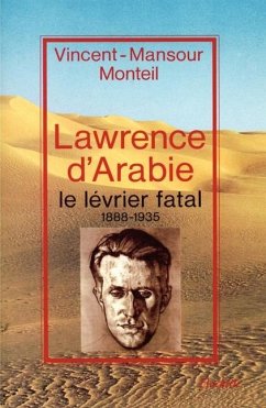 Cover Lawrence d'Arabie - Le lévrier fatal 1888-1935