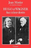 Hugo et Wagner - Deux hommes face à leur destin