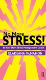 No More Stress! (eBook, ePUB) No More Stress! (eBook, ePUB)
