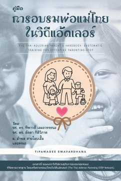 The Thai Adlerian Parent¿s Handbook - Emavardhana, Tipawadee