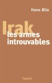 Irak, les armes introuvables Irak, les armes introuvables
