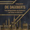 Die Dagoberts - Eine Weltgeschichte des... - Bild 1