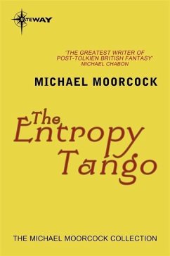 The Entropy Tango (eBook, ePUB) - Moorcock, Michael