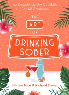 The Art of Drinking Sober (eBook, ePUB) - Nice, Miriam; Davie, Richard