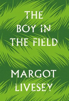 The Boy in the Field (eBook, ePUB) - Livesey, Margot