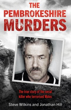 The Pembrokeshire Murders (eBook, ePUB) - Wilkins, Steve; Hill, Jonathan