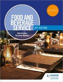 Food and Beverage Service, 10th Edition (eBook, ePUB) Food and Beverage Service, 10th Edition (eBook, ePUB)