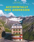 Accidentally Wes Anderson (eBook, ePUB)