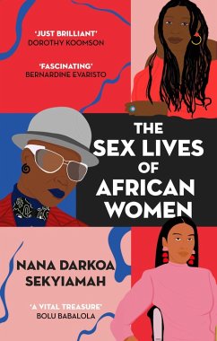 The Sex Lives of African Women (eBook, ePUB) - Sekyiamah, Nana Darkoa