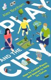 Play and the City (eBook, ePUB)