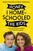 Honey, I Homeschooled the Kids (eBook, ePUB)