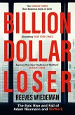 Billion Dollar Loser: The Epic Rise and Fall of WeWork (eBook, ePUB)
