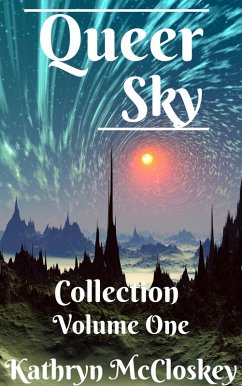 Queer Sky (Queer Sky Collection, #1) (eBook, ePUB) - McCloskey, Kathryn