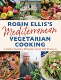Robin Ellis's Mediterranean Vegetarian Cooking (eBook, ePUB)