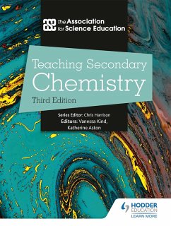 Teaching Secondary Chemistry 3rd Edition (eBook, ePUB) - Education, The Association For Science