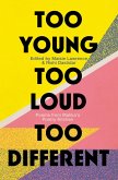 Too Young, Too Loud, Too Different (eBook, ePUB)