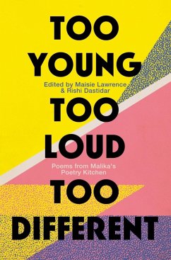 Too Young, Too Loud, Too Different (eBook, ePUB) - Malika's Poetry Kitchen