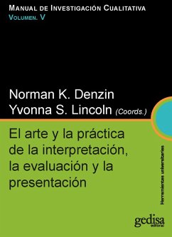 El arte y la práctica de la interpretación, la evaluación y la presentación (eBook, PDF) - Denzin, Norman K.; Lincoln, Yvonna S.