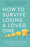 How to Survive Losing a Loved One (eBook, ePUB)