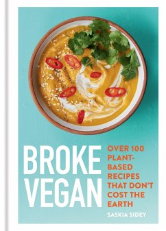 Broke Vegan (eBook, ePUB) - Sidey, Saskia