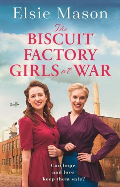 The Biscuit Factory Girls at War (eBook, ePUB) - Mason, Elsie