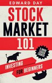 Stock Market 101: Investing for Beginners (3 Hour Crash Course) (eBook, ePUB)