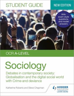 OCR A-level Sociology Student Guide 3: Debates in contemporary society: Globalisation and the digital social world; Crime and deviance (eBook, ePUB) - Roberts, Katherine; Chapman, Steve