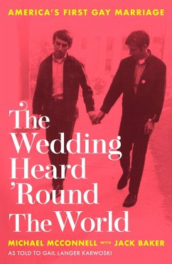 The Wedding Heard 'Round the World (eBook, ePUB) - McConnell, Michael; Baker, Jack; Karwoski, Gail Langer